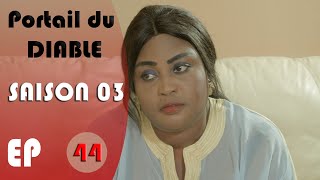 Portail du Diable  Saison 03  Épisode 44 [upl. by Iruyas]