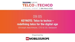 Telco to Techco 2022 KEYNOTE Redefining telco for the digital age by Swisscom [upl. by Badger]