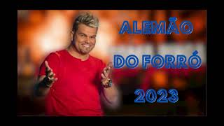 Alemão do Forró 2023  Novo Cd Completo e atualizado 2023 [upl. by Ericka]