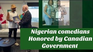 Nigerian comedians Honored by Canadian Government Qinspride [upl. by Matheson]