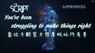 Superheroes  The Script TaiwaneseChinese Lyric 歌詞版中文字幕 [upl. by Noiz57]