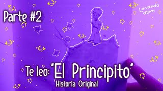 ASMR quotEl Principitoquot pt 2 👑 HISTORIA COMPLETA EN ESPAÑOL  asmr [upl. by Airamak]