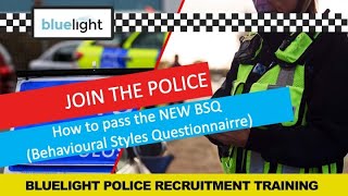 Join the Police  How to pass the NEW BSQ Test Behavioural Styles Questionnaire [upl. by Htebiram877]