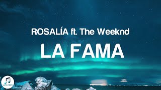 ROSALÍA  LA FAMA EspañolEnglish Lyrics ft The Weeknd [upl. by Aelyk]