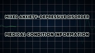 Mixed anxietydepressive disorder Medical Condition [upl. by Penrose]