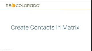 REcolorado Matrix Create Contacts [upl. by Eirlav]