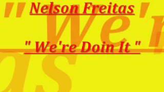 Nelson Freitas 2010  quot Were doin it quot [upl. by Vladamir]