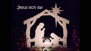 quotJesus isch daquot Weihnachtslied [upl. by Edd]