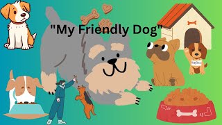 quotMy Friendly Dogquot  Dog SONG Nursery Rhymes for children and kids songs [upl. by Nossila]