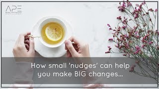 How small nudges can help you make big changes The psychology of NUDGE theory [upl. by Eilrak12]