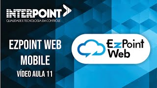 Vídeo Aula 11 Ezpoint Web EzPoint Mobile [upl. by Padriac120]