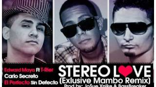 Stereo Love Official Mambo Remix  Edward Maya Ft TRier Carlo Secreto amp Perfecto El Cantante [upl. by Cedell909]