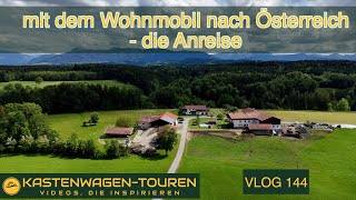 VLOG 145 mit dem Wohnmobil nach Österreich  die Anreise [upl. by Regdirb]