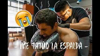 ME TATÚO LA ESPALDA  VLOG 9 [upl. by Notgnihsaw]