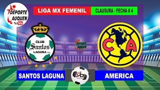 SANTOS LAGUNA VS AMERICA  LIGA MX FEMENIL TORNEO CLAUSURA 2024 FECHA  4 [upl. by Ennoitna]