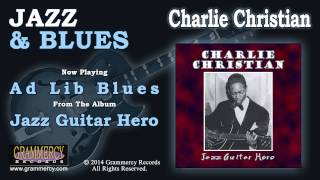 Charlie Christian  Ad Lib Blues [upl. by Pacien]