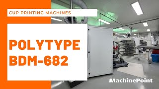 POLYTYPE BDM682 Cup printing machines  POLYTYPE Machines [upl. by Ardnat345]