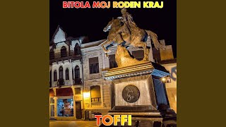 Bitola Moj Roden Kraj [upl. by Nickles]