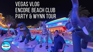 Encore Beach Club Night Swim Party amp Wynn Tour  Vegas Vlog Memories [upl. by Atwater]