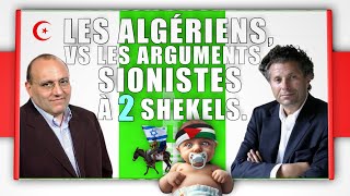 Les Algériens VS Les Arguments Sionistes à 2 Shekels [upl. by Perry675]