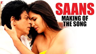 Making Of The Song  Saans  Jab Tak Hai Jaan  Shah Rukh Khan Katrina A R Rahman Yash Chopra [upl. by Artnoed626]