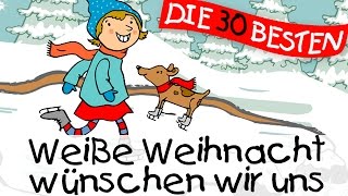 Weiße Weihnacht wünschen wir uns  Weihnachtslieder zum Mitsingen  Kinderlieder [upl. by Hawkins]