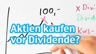 Aktien Kaufen vor Dividendenzahlung sinnvoll Dividenden Abschlag erklärt [upl. by Ilan]