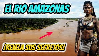 DONDE NACE Y DESEMBOCA EL RIO AMAZONAS DOCUMENTAL 🌲 TODO SOBRE EL RIO AMAZONAS 🌲 [upl. by Namyaw465]