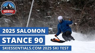 2025 Salomon Stance 90  SkiEssentialscom Ski Test Review [upl. by Graves]