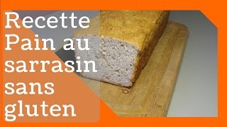 🍞 RECETTE DE PAIN SANS GLUTEN AU FOUR AU SARRASIN [upl. by Shurlocke]