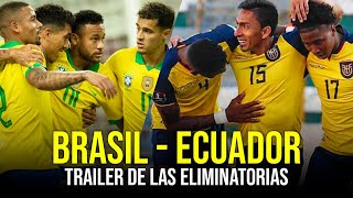 TRAILER BRASIL vs ECUADOR  Eliminatorias 2022 [upl. by Irrab]