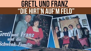 quotDie Hirtn aufm Feldquot  Gretl und Franz [upl. by Neidhardt520]