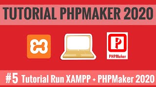 Tutorial PHPMaker Indonesia  Cara Menjalankan XAMPP dan PHPMaker 2020 [upl. by Bautram]