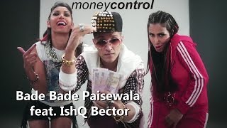 moneycontrol presents Bade Bade Paisewala feat IshQ Bector [upl. by Learsiy]