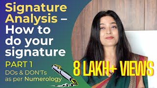 Signature Analysis – How to do your Signature Part 1  Dos amp Donts  Numerology  Priyanka Kuumar [upl. by Lorac]