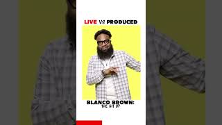 LIVE vs PRODUCED Blanco Brown The Git Up [upl. by Shulins]