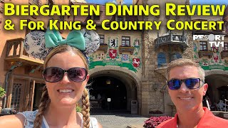 Epcots Biergarten Restaurant Dining Review amp For King amp Country Concert  Walt Disney World 2023 [upl. by Aneek954]