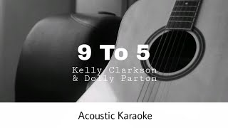 Kelly Clarkson amp Dolly Parton  9 To 5 Acoustic Karaoke [upl. by Eca]