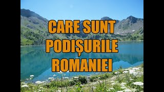 Care sunt Podisurile Romaniei [upl. by Ikcaj]