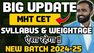 BIG UPDATE MHT CET SYLLABUS amp WEIGHTAGE ऐसा रहेगाNEW BATCH 202425PRADEEP GIRI SIR [upl. by Ricard]