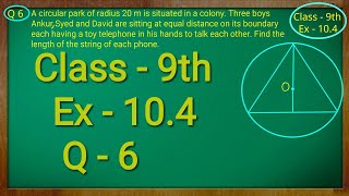 Class 9th  Ex  104 Q 6  Circles  CBSE NCERT [upl. by Salisbarry]