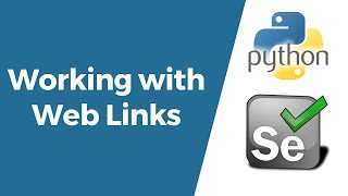 Selenium with Python Tutorial 11Working with Links  Operations on Web Links  Handling Links [upl. by Ttesil]