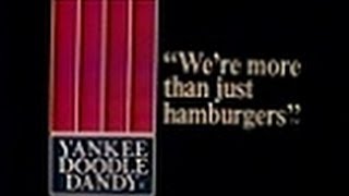 Yankee Doodle Dandy  quotWere More Than Just Hamburgersquot Commercial 1979 [upl. by Llemrej]