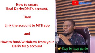 How to create real DerivDMT5 account Link it to MT5 app then fund it and Deriv MT5 withdrawal [upl. by Lorenzo]