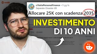 Come INVESTIRE con 10 ANNI di Orizzonte Temporale Rispondo alle migliori domande di Reddit PF [upl. by Eelah]