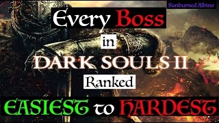 All Dark Souls 2 Bosses Ranked Easiest to Hardest [upl. by Nich]