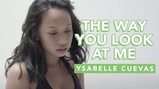 The Way You Look At Me  Ysabelle Cuevas Official Video [upl. by Etnuad]