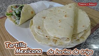 TORTILLAS MEXICANAS de Harina de Trigo receta muy fácil Temperos e sabores [upl. by Oznerol]