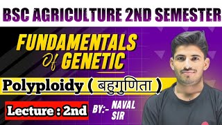 POLYPLOIDY  बहुगुणिता  FUNDAMENTALS OF GENETICS  Bsc Agriculture Second Semester lecture Classes [upl. by Rahr]