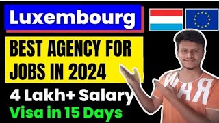 Best Agency For Luxembourg Job  Luxembourg Country Work Visa 2024 [upl. by Pattani339]